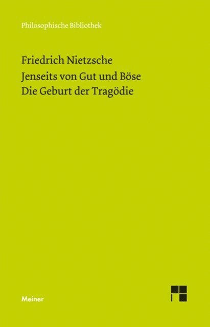 Friedrich Nietzsche, Claus-Artur Scheier - Jenseits von Gut und Böse. Die Geburt der Tragödie, E-bok