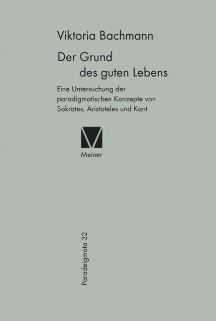 Viktoria Bachmann - Der Grund des guten Lebens, E-bok