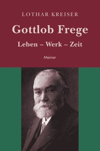 Lothar Kreiser - Gottlob Frege, E-bok