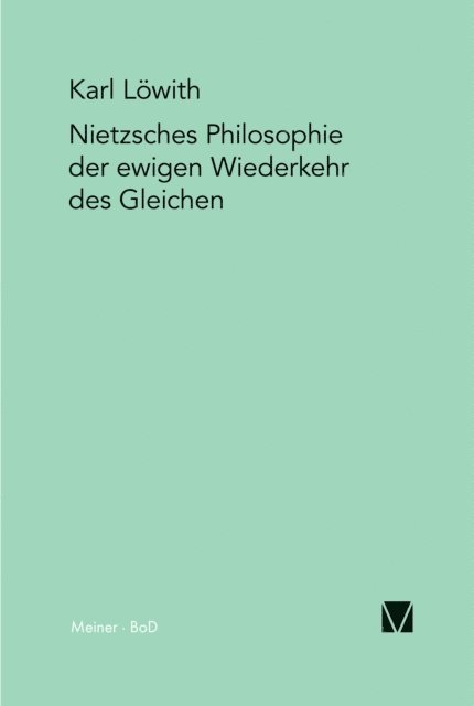 Karl Lowith - Nietzsches Philosophie der ewigen Wiederkehr des Gleichen, E-bok