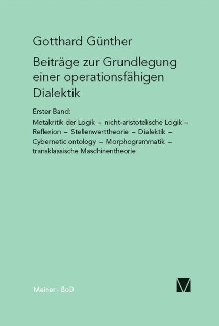 Gotthard Gunther - Beiträge zur Grundlegung einer operationsfähigen Dialektik (I), E-bok
