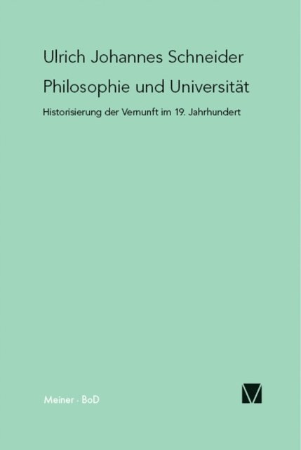 Ulrich Johannes Schneider - Philosophie und Universität, E-bok
