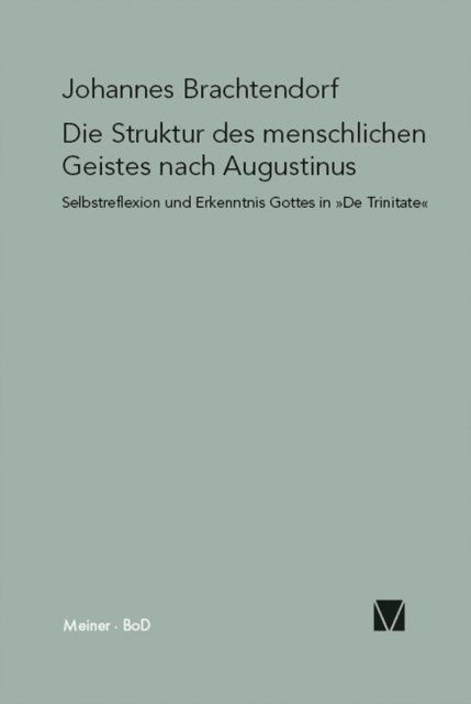 Johannes Brachtendorf - Die Struktur des menschlichen Geistes nach Augustinus, E-bok