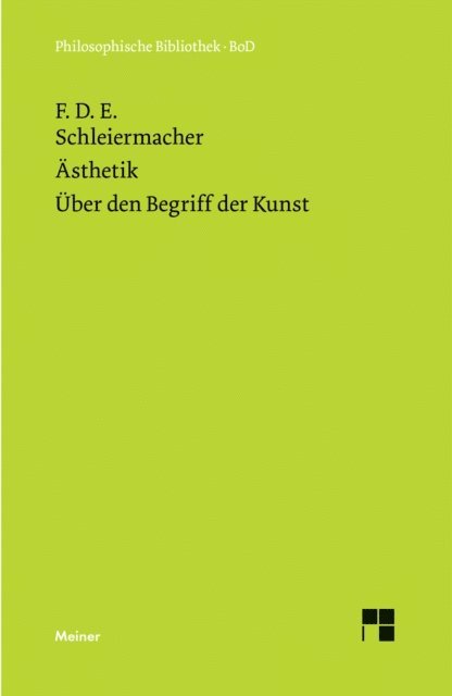 Friedrich Daniel Ernst Schleiermacher, Thomas Lehnerer - Ästhetik (1819/25). Über den Begriff der Kunst (1831/32), E-bok