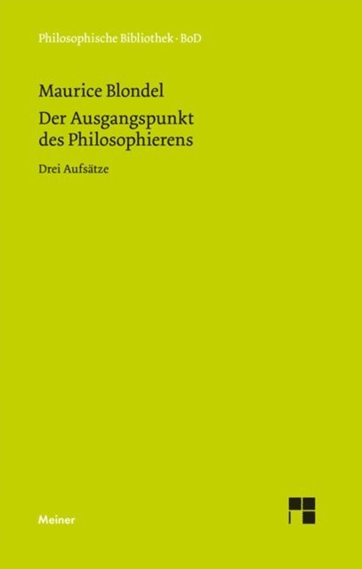 Maurice Blondel, Hansjurgen Verweyen, Albert Raffelt - Der Ausgangspunkt des Philosophierens, E-bok