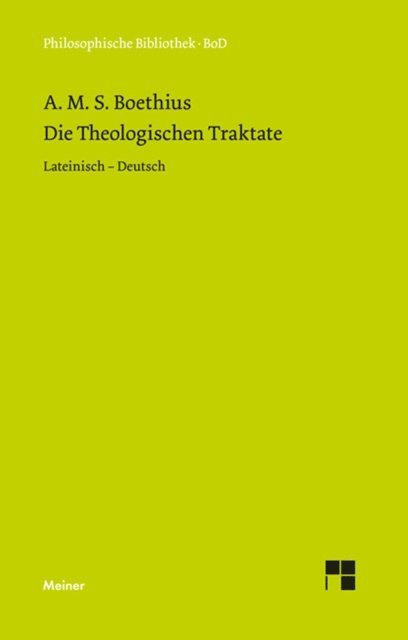 Anicius Manlius Severinus Boethius, Michael Elsasser - Die theologischen Traktate, E-bok