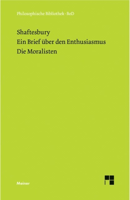 Anthony Ashley-Cooper Earl of Shaftesbury, Wolfgang H. Schrader - Ein Brief über den Enthusiasmus. Die Moralisten, E-bok