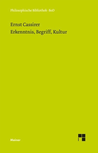 Ernst Cassirer, Rainer A. Bast - Erkenntnis, Begriff, Kultur, E-bok