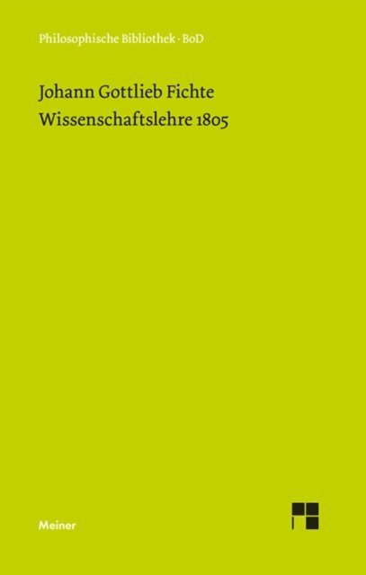 Johann Gottlieb Fichte, Hans Gliwitzky - Wissenschaftslehre (1805), E-bok