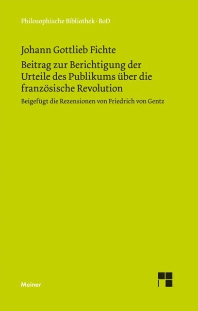Johann Gottlieb Fichte, Richard Schottky - Beitrag zur Berichtigung der Urteile des Publikums über die französische Revolution, E-bok
