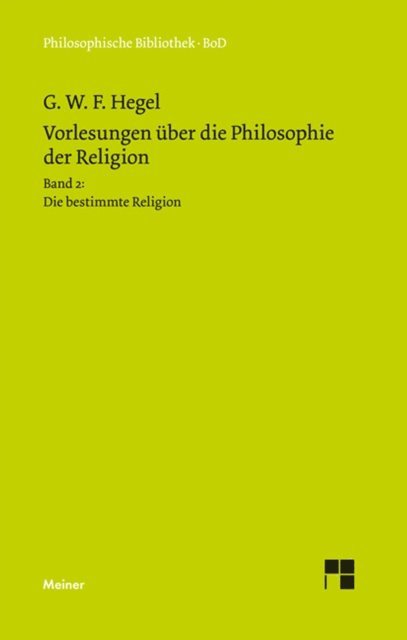 Georg Wilhelm Friedrich Hegel, Walter Jaeschke - Vorlesungen über die Philosophie der Religion. Teil 2, E-bok