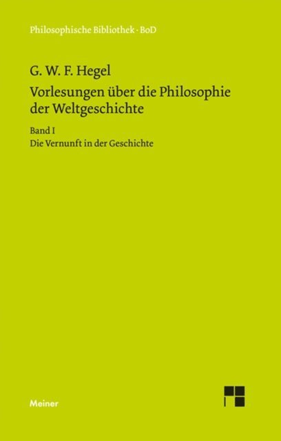 Georg Wilhelm Friedrich Hegel, Johannes Hoffmeister - Vorlesungen über die Philosophie der Weltgeschichte. Band I, E-bok