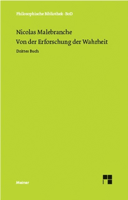 Nicolas Malebranche, Alfred Klemmt - Von der Erforschung der Wahrheit, E-bok