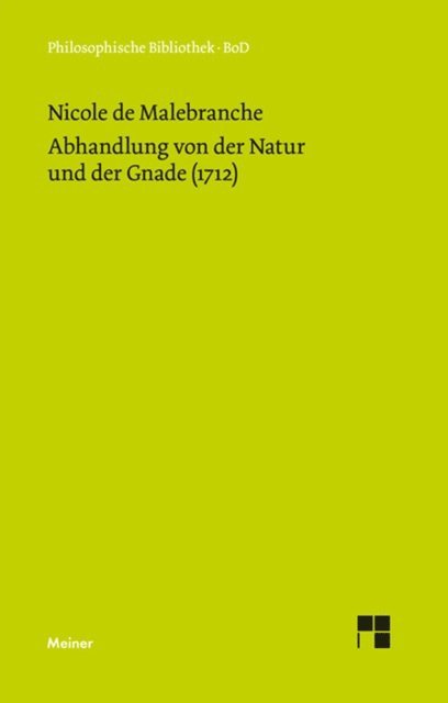 Nicolas Malebranche, Stefan Ehrenberg - Abhandlung von der Natur und der Gnade (1712), E-bok