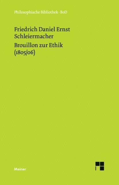 Friedrich Daniel Ernst Schleiermacher, Hans-Joachim Birkner - Brouillon zur Ethik (1805/06), E-bok