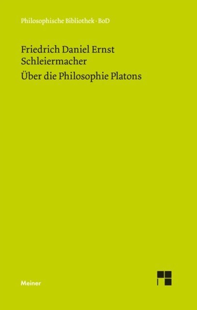 Friedrich Daniel Ernst Schleiermacher, Peter M. Steiner - Über die Philosophie Platons, E-bok