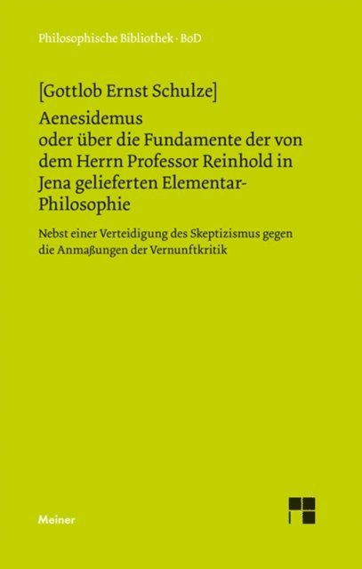 Gottlob Ernst Schulze, Manfred Frank - Aenesidemus oder über die Fundamente der von Herrn Professor Reinhold in Jena gelieferten Elementar-Philosophie, E-bok