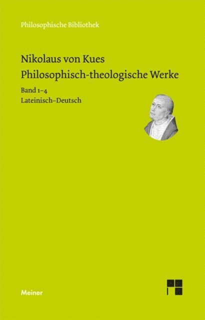Nikolaus von Kues - Philosophisch-theologische Werke in 4 Bänden, E-bok