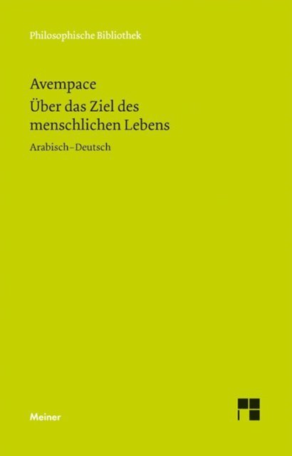 Avempace, Franz Schupp - Über das Ziel des menschlichen Lebens, E-bok