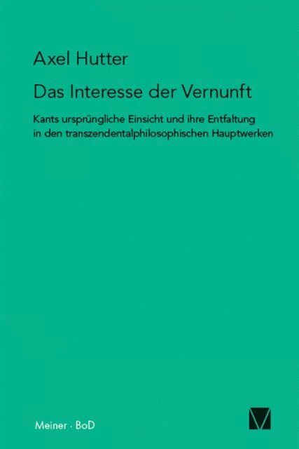 Axel Hutter - Das Interesse der Vernunft, E-bok