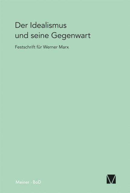 Ludwig Siep, Bernhard Rang, Ute Guzzoni - Der Idealismus und seine Gegenwart, E-bok