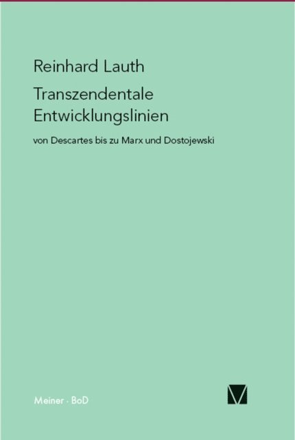 Reinhard Lauth - Transzendentale Entwicklungslinien von Descartes bis zu Marx und Dostojewski, E-bok