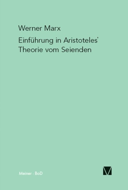 Werner Marx - Einführung in Aristoteles' Theorie vom Seienden, E-bok