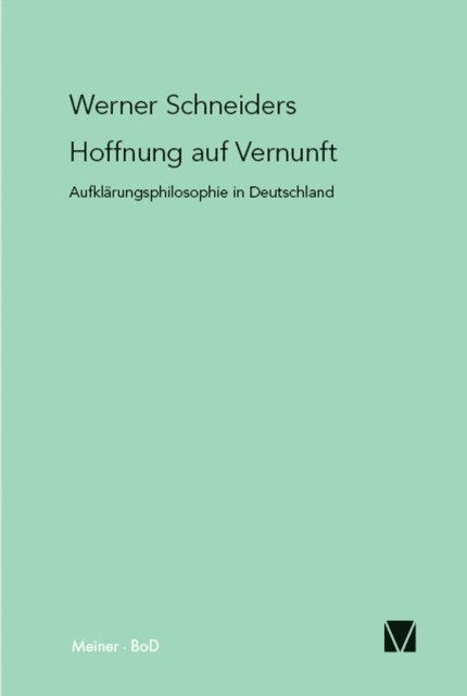 Werner Schneiders - Hoffnung auf Vernunft, E-bok