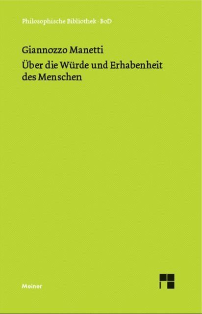 Giannozzo Manetti, August Buck - Über die Würde und Erhabenheit des Menschen, E-bok