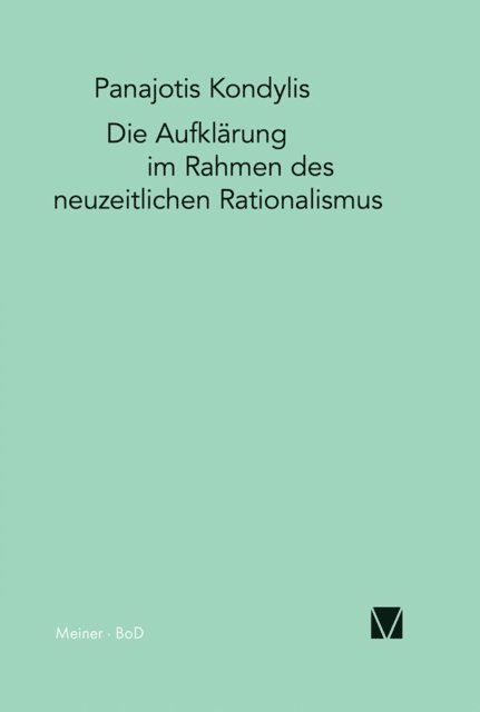Panajotis Kondylis - Die Aufklärung im Rahmen des neuzeitlichen Rationalismus, E-bok