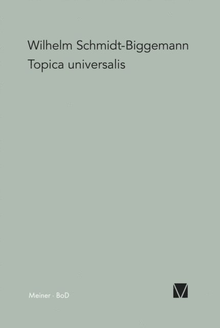 Wilhelm Schmidt-Biggemann - Topica Universalis, E-bok