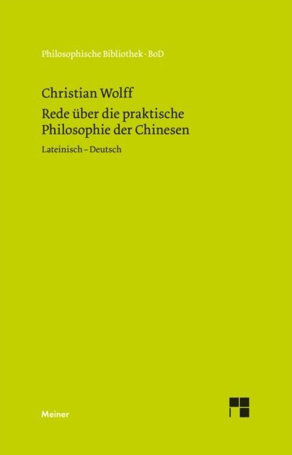 Christian Wolff, Michael Albrecht - Oratio de sinarum philosophia practica. Rede über die praktische Philosophie der Chinesen, E-bok