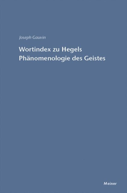 Joseph Gauvin - Wortindex zur Phänomenologie des Geistes, E-bok. Tillgänglighet: Lägg i varukorg