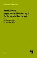 Pirmin Stekeler, Georg Wilhelm Friedrich Hegel - Hegels Wissenschaft der Logik. Ein dialogischer Kommentar. Band 3, Inbunden