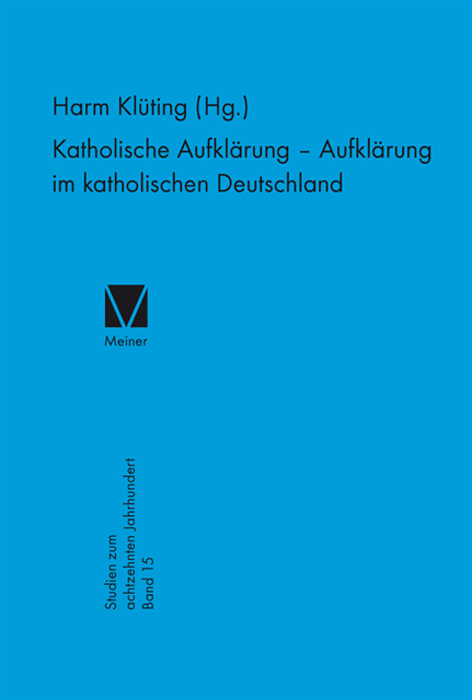 Harm Kluting - Katholische Aufklärung – Aufklärung im katholischen Deutschland, E-bok