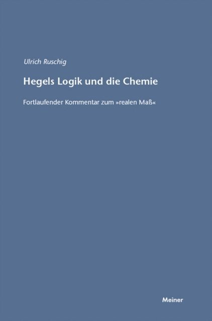 Ulrich Ruschig - Hegels Logik und die Chemie, E-bok