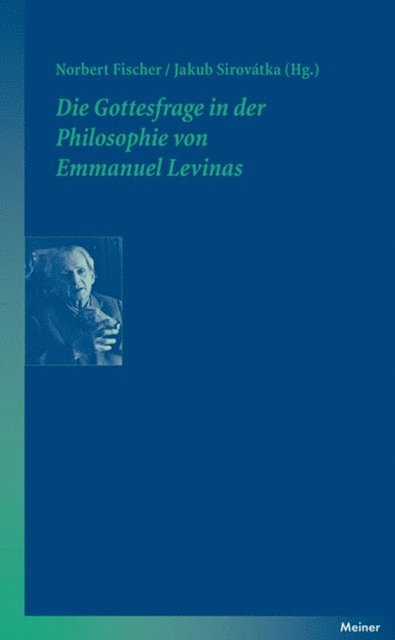 Jakub Sirovatka, Norbert Fischer - Die Gottesfrage in der Philosophie von Emmanuel Levinas, E-bok