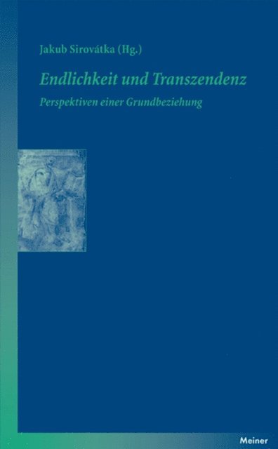 Jakub Sirovatka - Endlichkeit und Transzendenz, E-bok