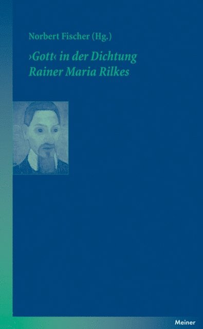 Norbert Fischer - ›Gott‹ in der Dichtung Rainer Maria Rilkes, E-bok