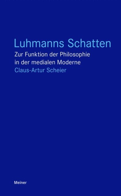 Claus-Artur Scheier - Luhmanns Schatten, E-bok
