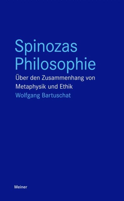 Wolfgang Bartuschat - Spinozas Philosophie, E-bok
