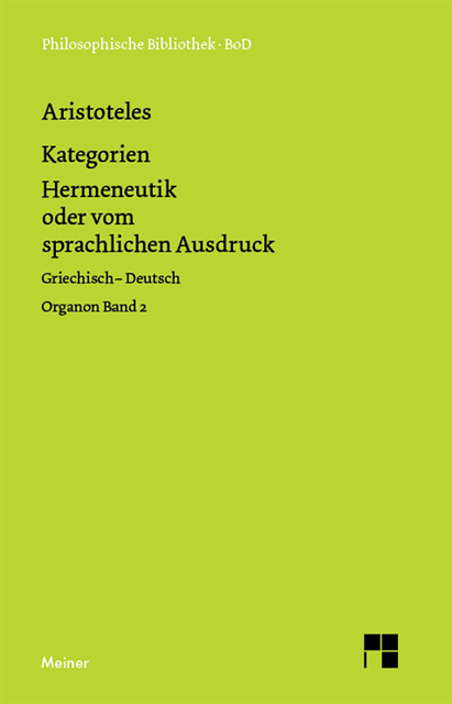 Aristoteles, Hans Gunter Zekl - Kategorien. Hermeneutik oder vom sprachlichen Ausdruck (De interpretatione), E-bok