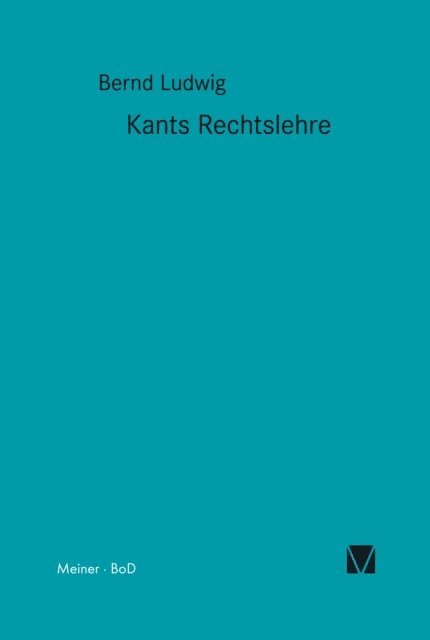 Bernd Ludwig - Kants Rechtslehre, E-bok