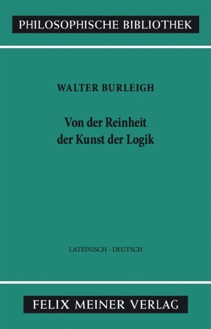 Walter Burleigh, Peter Kunze - Von der Reinheit der Kunst der Logik, E-bok