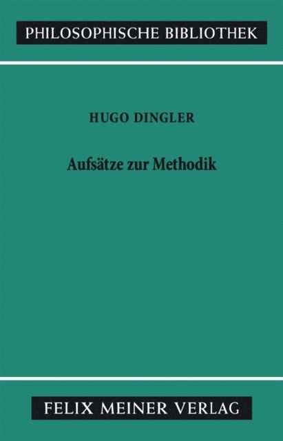 Hugo Dingler, Ulrich Weiss - Aufsätze zur Methodik, E-bok