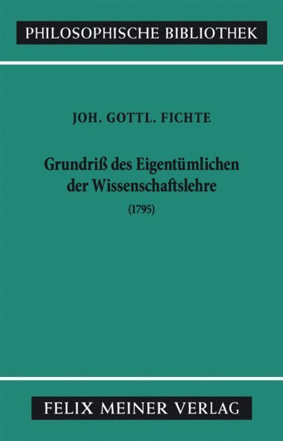 Johann Gottlieb Fichte, Wilhelm G. Jacobs - Grundriss des Eigentümlichen der Wissenschaftslehre, E-bok