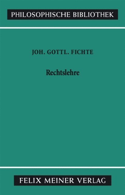 Johann Gottlieb Fichte, Richard Schottky - Rechtslehre, E-bok