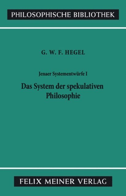 Georg Wilhelm Friedrich Hegel, Heinz Kimmerle, Klaus Dusing - Jenaer Systementwürfe I, E-bok