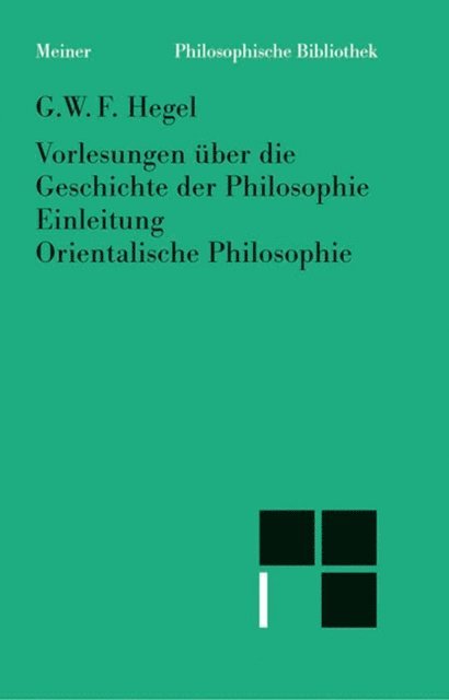 Georg Wilhelm Friedrich Hegel, Walter Jaeschke - Vorlesungen über die Geschichte der Philosophie. Teil 1, E-bok
