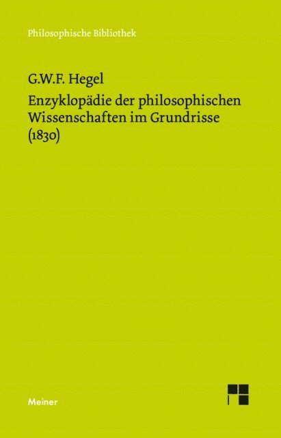 Georg Wilhelm Friedrich Hegel, Otto Poggeler, Friedhelm Nicolin - Enzyklopädie der philosophischen Wissenschaften im Grundrisse (1830), E-bok